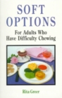 Soft Options : For Adults Who Have Difficulty Chewing - Book