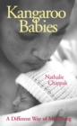 Kangaroo Babies : A Different Way of Mothering - eBook
