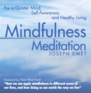 Mindfulness Meditation : For a Quieter Mind, Self-Awareness and Healthy Living - eBook