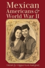 Mexican Americans and World War II - Book