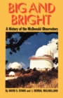 Big and Bright : A History of the McDonald Observatory - Book