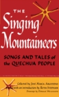 The Singing Mountaineers : Songs and Tales of the Quechua People - Book