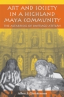 Art and Society in a Highland Maya Community : The Altarpiece of Santiago Atitlan - Book