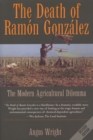 The Death of Ramon Gonzalez : The Modern Agricultural Dilemma - Book