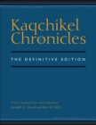 Kaqchikel Chronicles : The Definitive Edition - Book