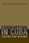 Corruption in Cuba : Castro and Beyond - Book