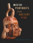 Moche Portraits from Ancient Peru - Book