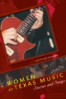 Women in Texas Music : Stories and Songs - Book