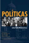 Politicas : Latina Public Officials in Texas - Book