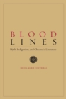 Blood Lines : Myth, Indigenism, and Chicana/o Literature - Book