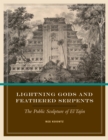 Lightning Gods and Feathered Serpents : The Public Sculpture of El Tajin - Book