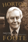 Horton Foote : A Literary Biography - Book