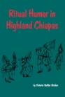 Ritual Humor in Highland Chiapas - Book