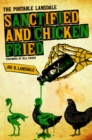 Sanctified and Chicken-Fried : The Portable Lansdale - Book