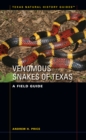 Venomous Snakes of Texas : A Field Guide - Book