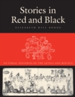 Stories in Red and Black : Pictorial Histories of the Aztecs and Mixtecs - Book