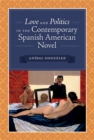 Love and Politics in the Contemporary Spanish American Novel - Book