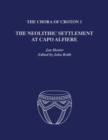 The Chora of Croton 1 : The Neolithic Settlement at Capo Alfiere - Book