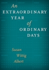 An Extraordinary Year of Ordinary Days - Book