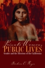 Private Women, Public Lives : Gender and the Missions of the Californias - Book