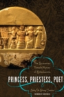 Princess, Priestess, Poet : The Sumerian Temple Hymns of Enheduanna - Book