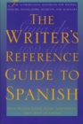 The Writer's Reference Guide to Spanish - Book