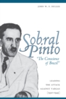 Sobral Pinto, "The Conscience of Brazil" : Leading the Attack against Vargas (1930-1945) - Book
