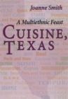 Cuisine, Texas : A Multiethnic Feast - Book