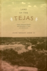 Land of the Tejas : Native American Identity and Interaction in Texas, A.D. 1300 to 1700 - Book