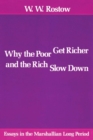 Why the Poor Get Richer and the Rich Slow Down : Essays in the Marshallian Long Period - Book