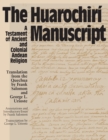 The Huarochiri Manuscript : A Testament of Ancient and Colonial Andean Religion - Book