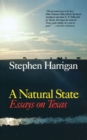 A Natural State : Essays on Texas - Book