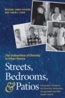 Streets, Bedrooms, and Patios : The Ordinariness of Diversity in Urban Oaxaca - Book