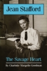 Jean Stafford : The Savage Heart - Book