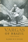 Vargas of Brazil : A Political Biography - Book