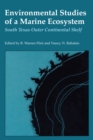 Environmental Studies of a Marine Ecosystem : South Texas Outer Continental Shelf - Book