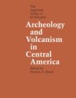 Archeology and Volcanism in Central America : The Zapotitan Valley of El Salvador - Book