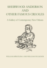 Sherwood Anderson and Other Famous Creoles : A Gallery of Contemporary New Orleans - Book