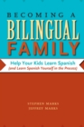 Becoming a Bilingual Family : Help Your Kids Learn Spanish (and Learn Spanish Yourself in the Process) - Book