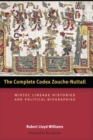 The Complete Codex Zouche-Nuttall : Mixtec Lineage Histories and Political Biographies - Book