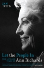 Let the People In : The Life and Times of Ann Richards - eBook