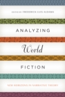 Analyzing World Fiction : New Horizons in Narrative Theory - Book