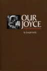 Our Joyce : From Outcast to Icon - eBook