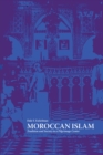Moroccan Islam : Tradition and Society in a Pilgrimage Center - Book