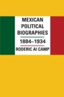 Mexican Political Biographies, 1884-1934 - Book
