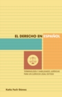 El derecho en espanol : terminologia y habilidades juridicas para un ejercicio legal exitoso - Book