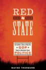 Red State : An Insider's Story of How the GOP Came to Dominate Texas Politics - eBook