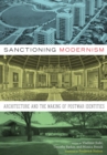 Sanctioning Modernism : Architecture and the Making of Postwar Identities - eBook