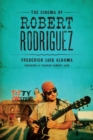 The Cinema of Robert Rodriguez - Book