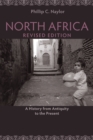 North Africa, Revised Edition : A History from Antiquity to the Present - Book